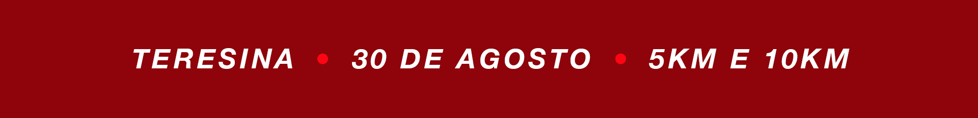 Teresina — 30 de Agosto — 5KM e 10KM